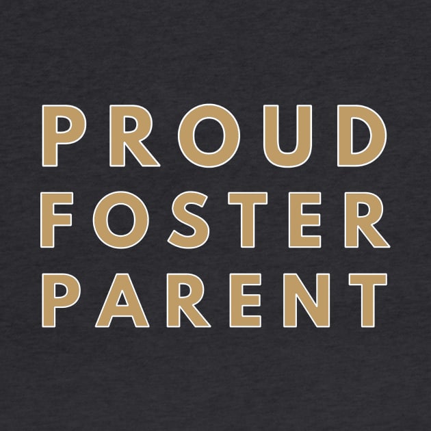 Proud Foster Parent Text Design by 2CreativeNomads